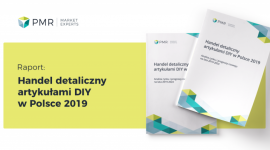 Nad rynek DIY nadchodzi spowolnienie BIZNES, Gospodarka - White paper do raportu PMR: "Handel detaliczny artykułami DIY w Polsce 2019. Analiza rynku i prognozy rozwoju na lata 2019-2024".