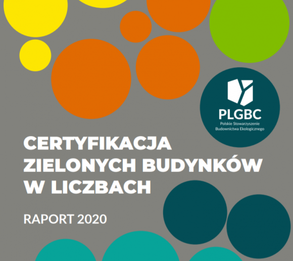 Polska liderem certyfikacji budynków w Europie Środkowo-Wschodniej BIZNES, Gospodarka - Polskie Stowarzyszenie Zielonego Budownictwa opublikowało raport "Certyfikacja zielonych budynków w liczbach 2020". Wynika z niego, że polscy przedsiębiorcy coraz chętniej sięgają po standaryzowane rozwiązania zrównoważonego rozwoju w budownictwie.