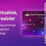 ?Płać wirtualnie, zyskuj realnie? – Bank Pocztowy promuje płatności z użyciem karty wirtualnej